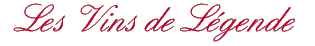 Vins de l&eacute;gende